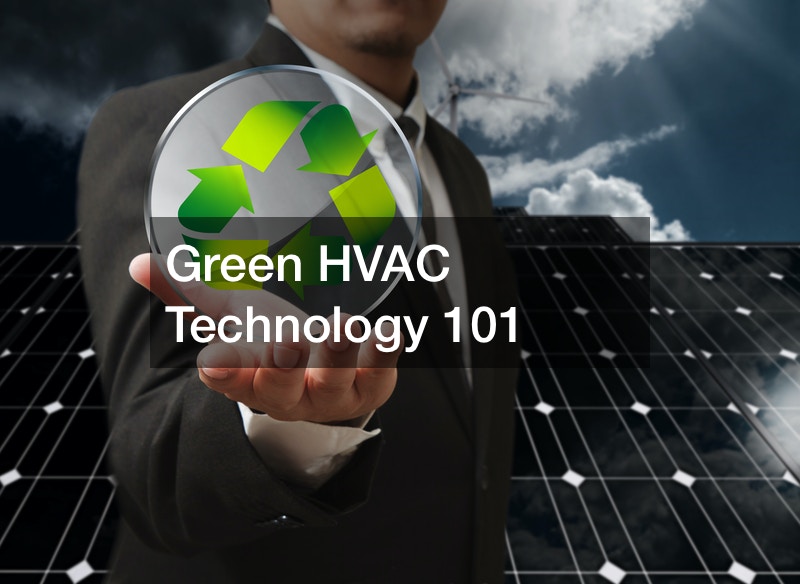 Green HVAC Technology 101 The Employer Store