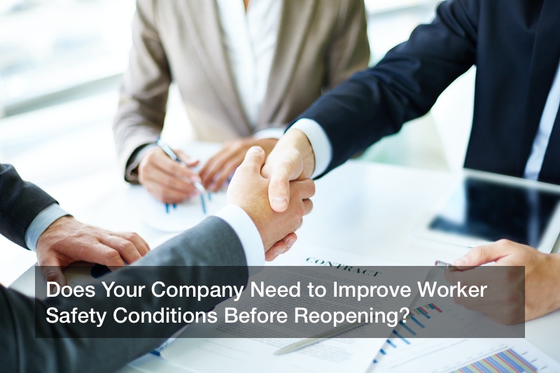 Does Your Company Need to Improve Worker Safety Conditions Before Reopening?