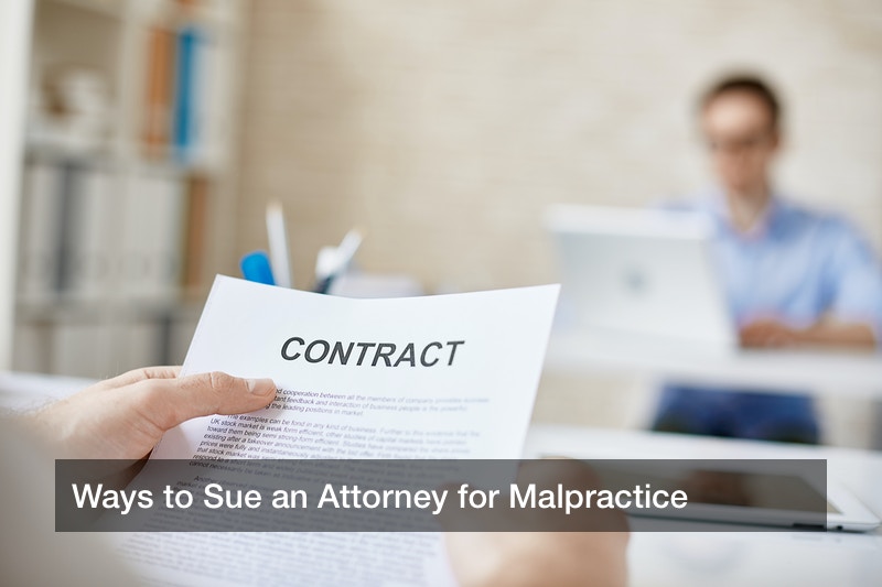 Ways to Sue an Attorney for Malpractice