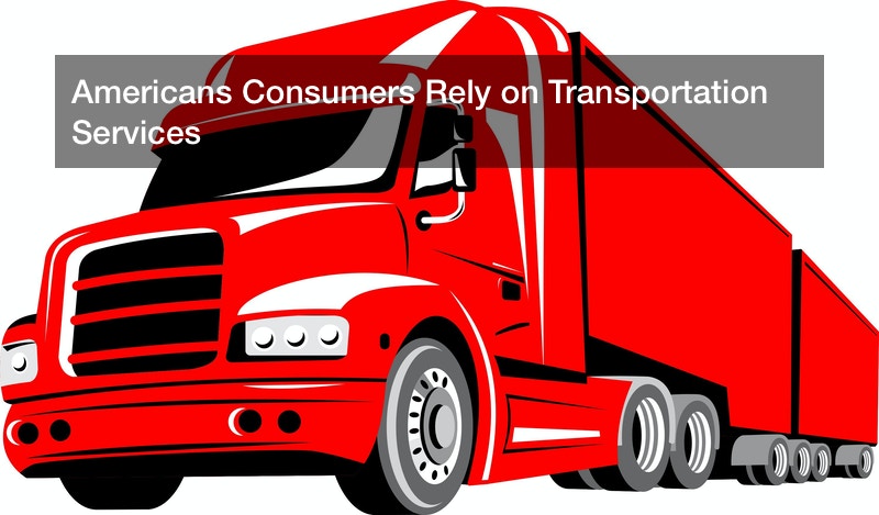 Americans Consumers Rely on Transportation Services