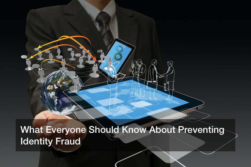 What Everyone Should Know About Preventing Identity Fraud