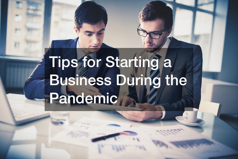 Tips for Starting a Business During the Pandemic