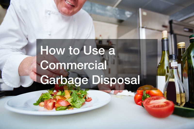 How to Use a Commercial Garbage Disposal