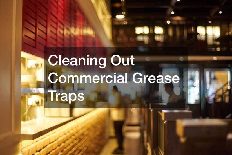 Cleaning Out Commercial Grease Traps