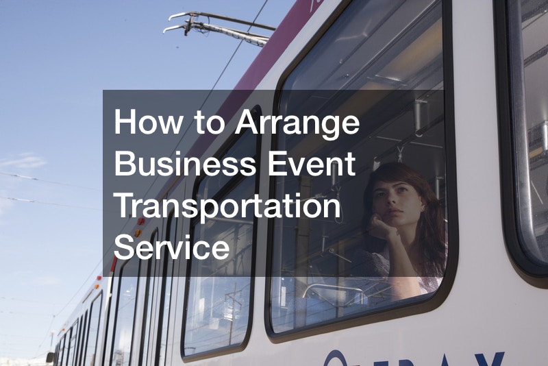 How to Arrange Business Event Transportation Service