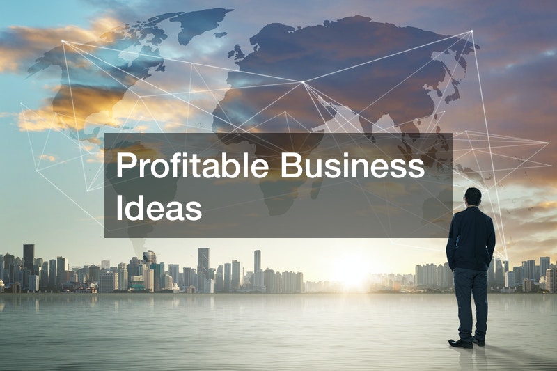 Profitable Business Ideas