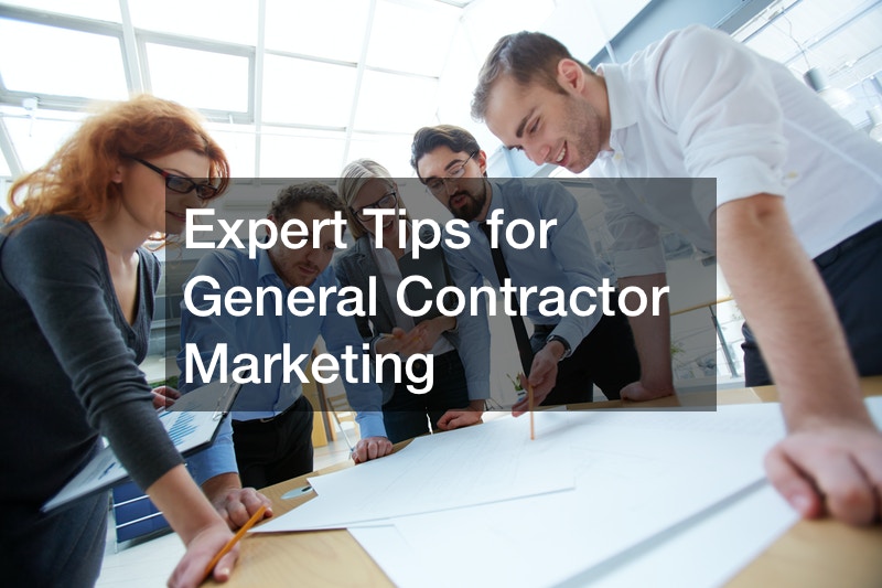 Expert Tips for General Contractor Marketing