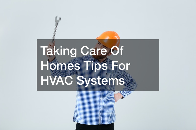 Taking Care Of Homes Tips For HVAC Systems The Employer Store