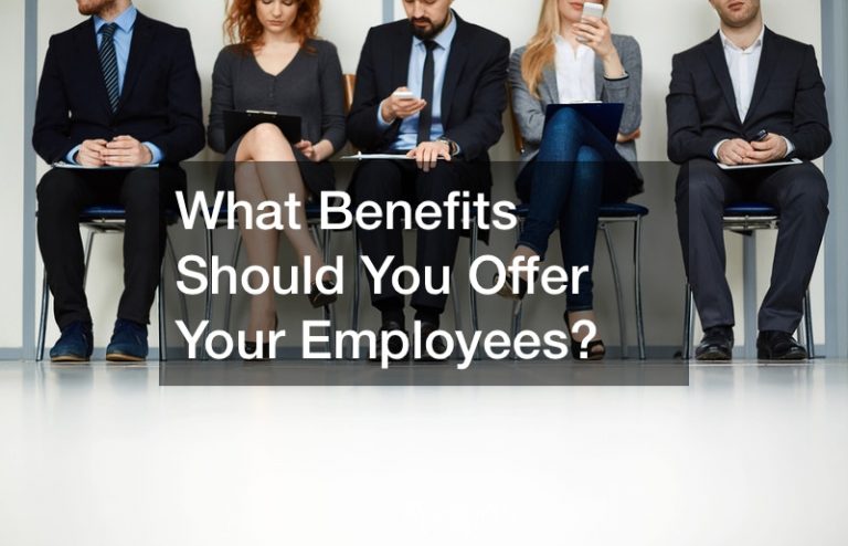 what-benefits-should-you-offer-your-employees-the-employer-store