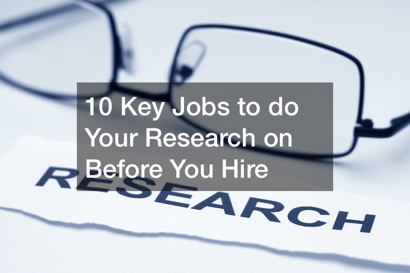 10 Key Jobs to do Your Research on Before You Hire