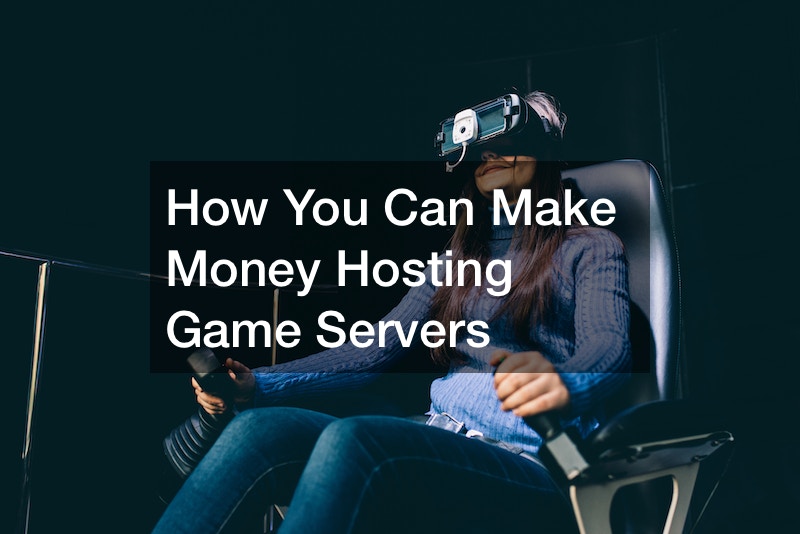 How You Can Make Money Hosting Game Servers