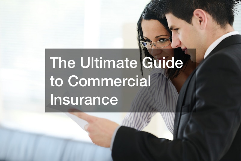 The Ultimate Guide to Commercial Insurance