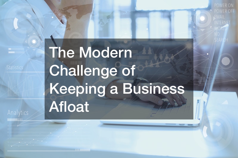 The Modern Challenge of Keeping a Business Afloat