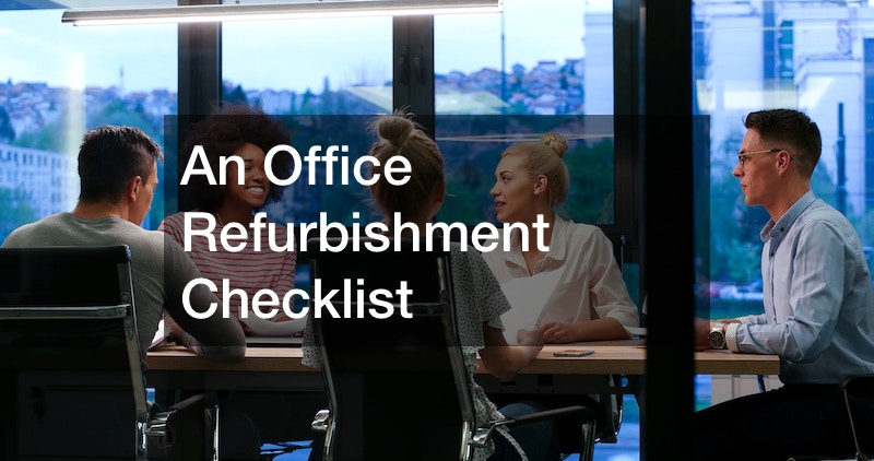 An Office Refurbishment Checklist