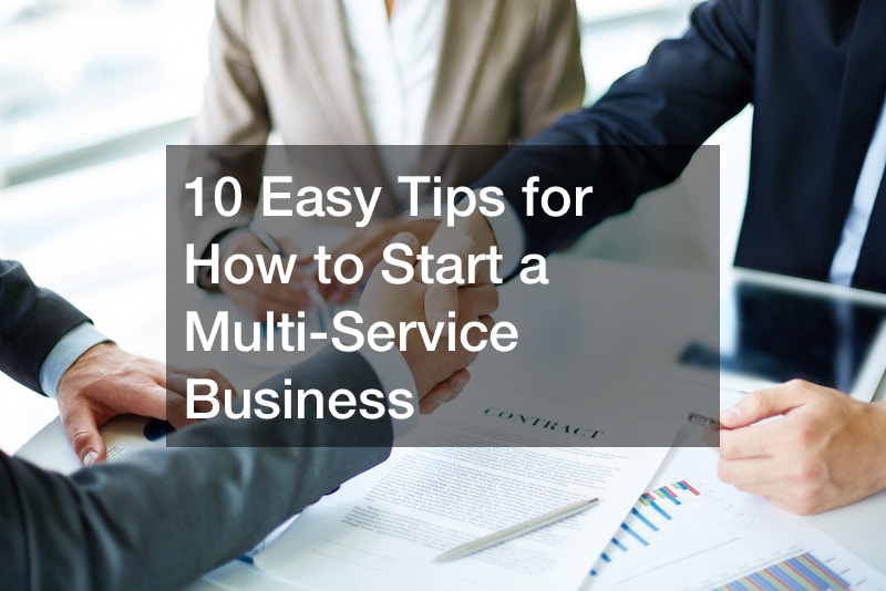 10 Easy Tips for How to Start a Multi-Service Business