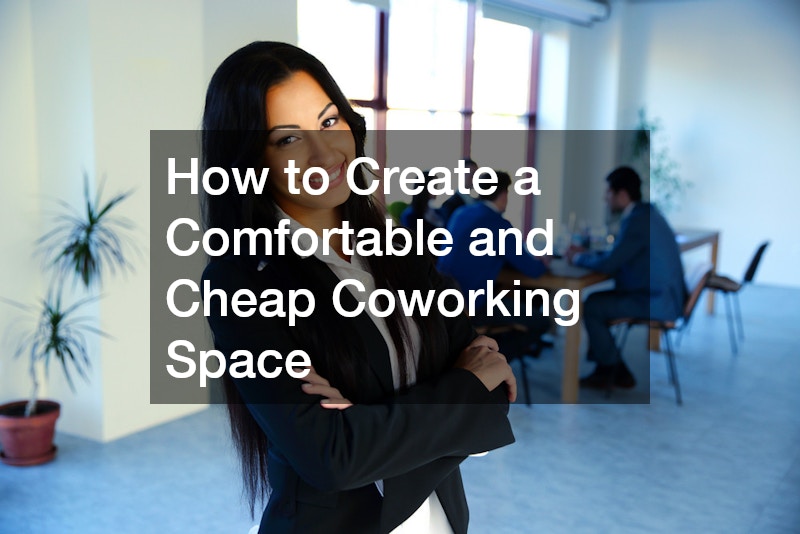 How to Create a Comfortable and Cheap Coworking Space