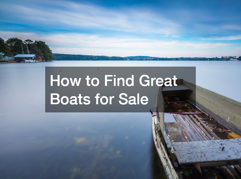 How to Find Great Boats for Sale